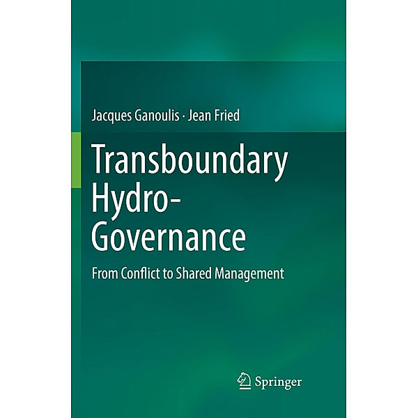 Transboundary Hydro-Governance, Jacques Ganoulis, Jean Fried