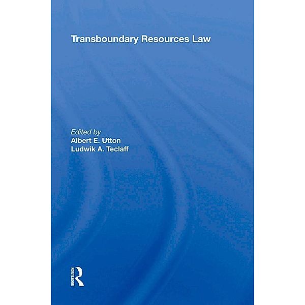 Transboundary Resources Law, Albert Utton