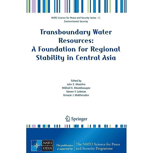 Transboundary Water Resources: A Foundation for Regional Stability in Central Asia / NATO Science for Peace and Security Series C: Environmental Security