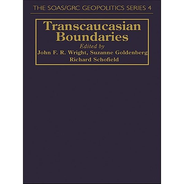 Transcaucasian Boundaries, John Wright, Richard Schofield, Suzanne Goldenberg