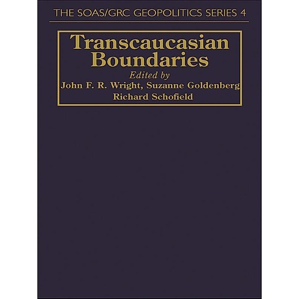 Transcaucasian Boundaries, John Wright, Richard Schofield, Suzanne Goldenberg