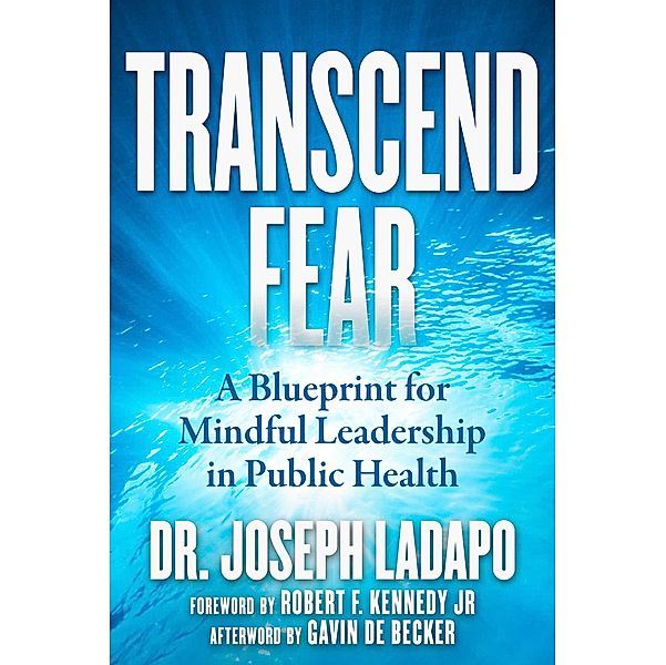 Transcend Fear, Joseph Ladapo