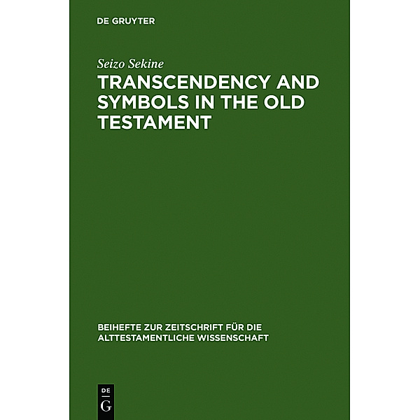 Transcendency and Symbols in the Old Testament, Seizo Sekine
