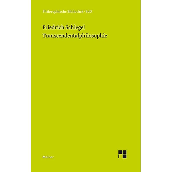 Transcendentalphilosophie (1800-1801) / Philosophische Bibliothek Bd.416, Friedrich Schlegel