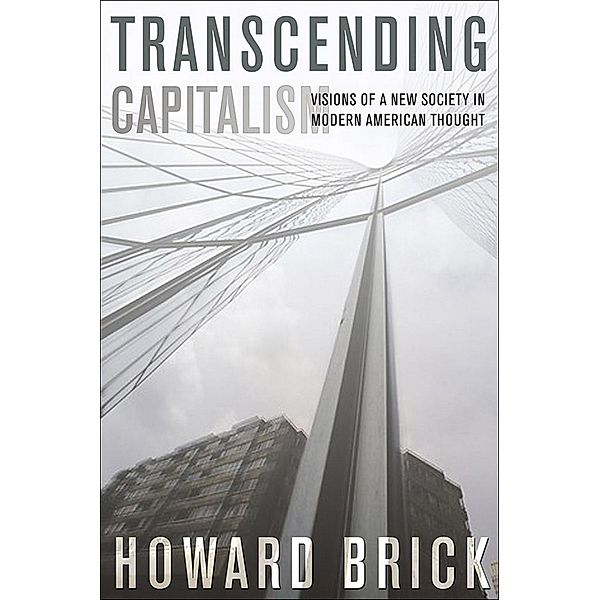Transcending Capitalism, Howard Brick