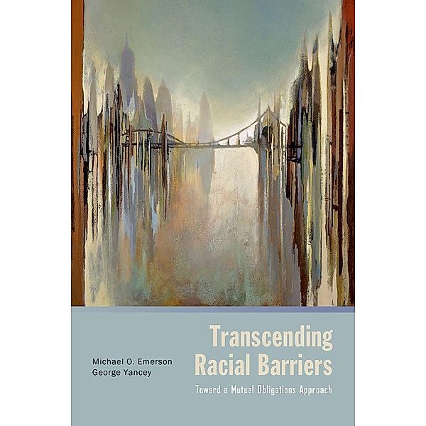 Transcending Racial Barriers, Michael O. Emerson, George Yancey