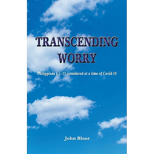 Transcending Worry, John Bloor