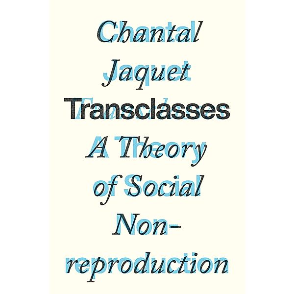 Transclasses, Chantal Jaquet