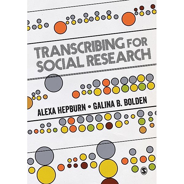 Transcribing for Social Research, Alexa Hepburn