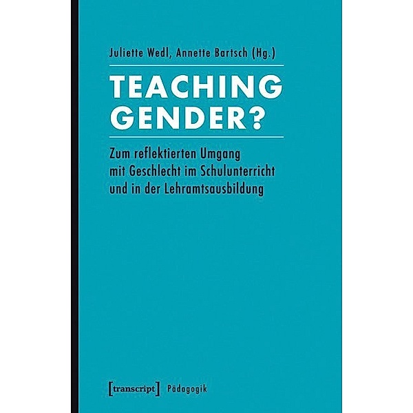 Transcript Pädagogik / Teaching Gender?
