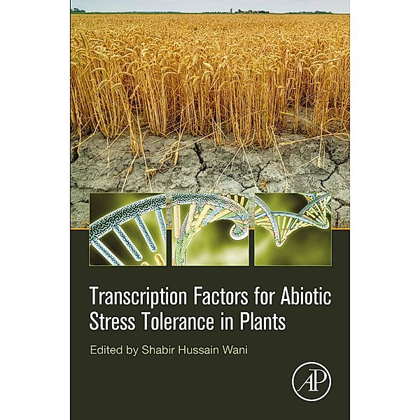 Transcription Factors for Abiotic Stress Tolerance in Plants