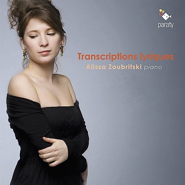 Transcriptions Lyriques, Alissa Zoubritski