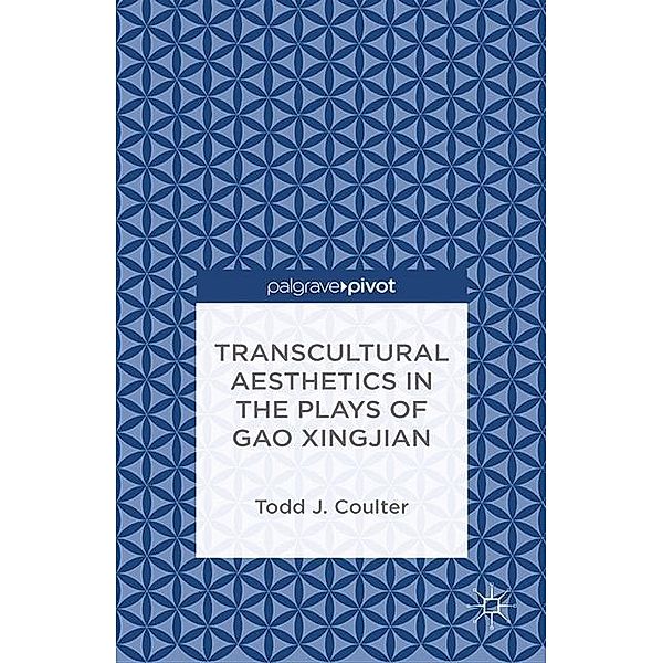 Transcultural Aesthetics in the Plays of Gao Xingjian, T. Coulter
