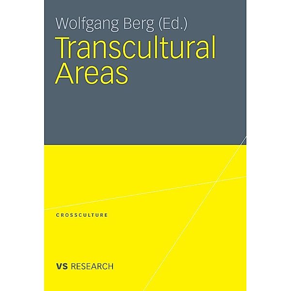 Transcultural Areas / Crossculture, Wolfgang Berg