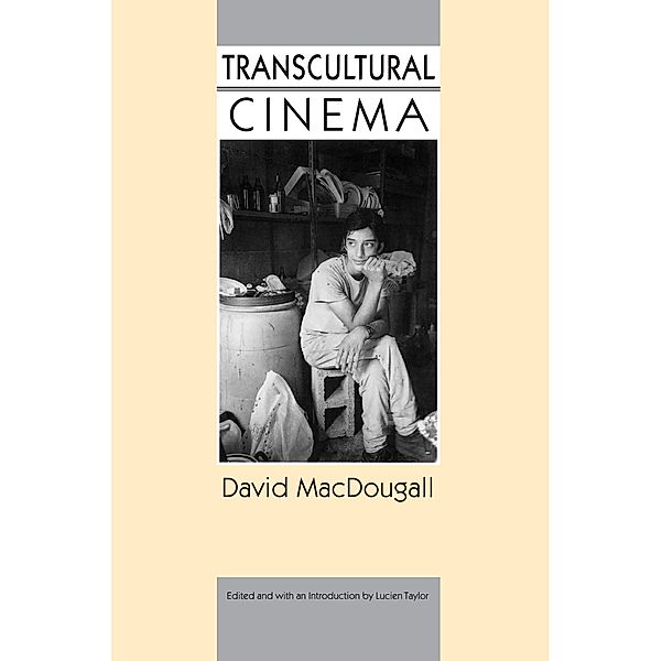 Transcultural Cinema, David MacDougall