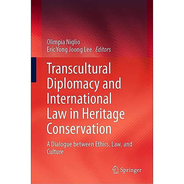 Transcultural Diplomacy and International Law in Heritage Conservation