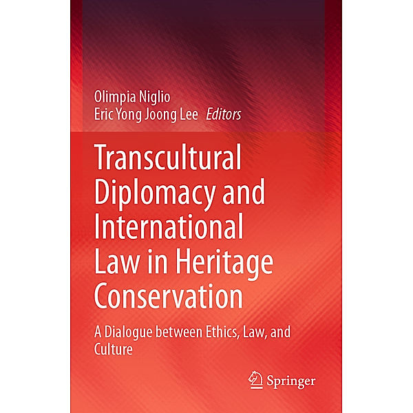 Transcultural Diplomacy and International Law in Heritage Conservation