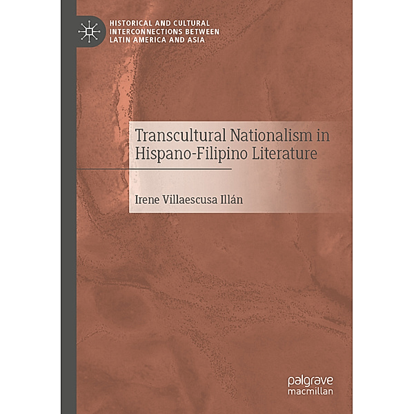 Transcultural Nationalism in Hispano-Filipino Literature, Irene Villaescusa Illán