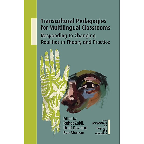 Transcultural Pedagogies for Multilingual Classrooms / New Perspectives on Language and Education Bd.115