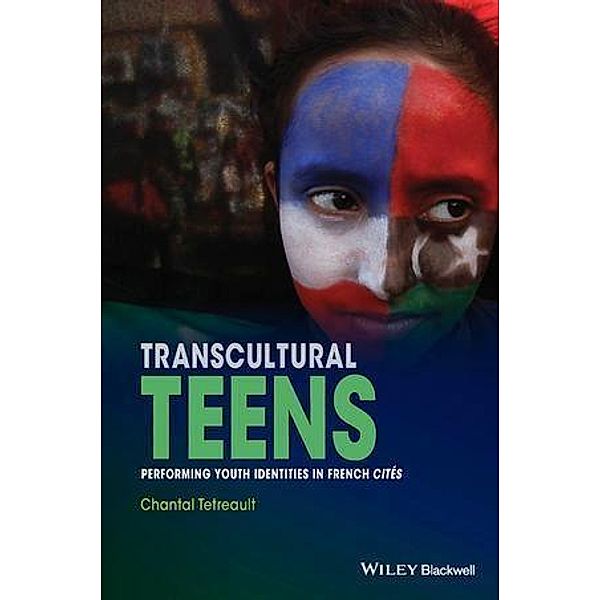 Transcultural Teens / New Directions in Ethnography, Chantal Tetreault