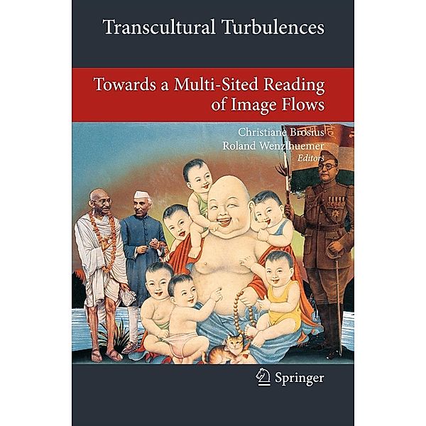 Transcultural Turbulences / Transcultural Research - Heidelberg Studies on Asia and Europe in a Global Context, Christiane Brosius, Roland Wenzlhuemer