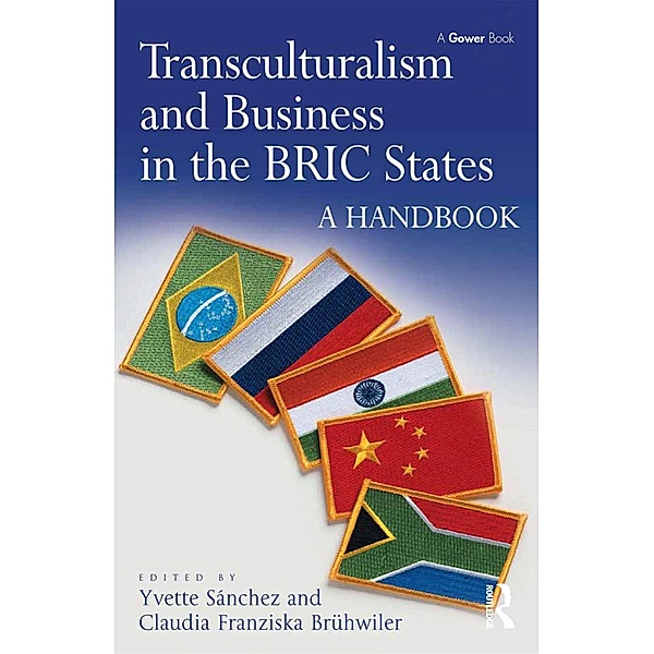 Transculturalism and Business in the BRIC States, Yvette Sánchez, Claudia Franziska Brühwiler