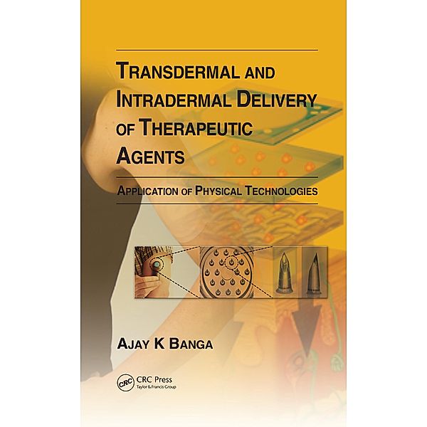 Transdermal and Intradermal Delivery of Therapeutic Agents, Ajay K Banga