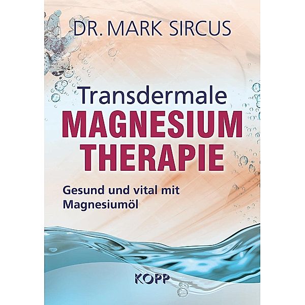 Transdermale Magnesiumtherapie, Mark Sircus