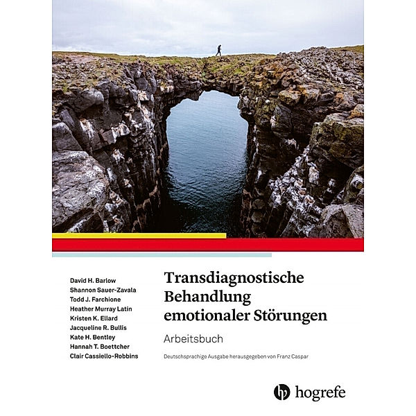 Transdiagnostische Behandlung emotionaler Störungen, Übungsbuch, David H Barlow, Kristen K. Ellard, Todd J. Farchione, Shannon Zavala, Heather Murray Latin, Jacquieline R. Bullis, Kate H. Bentley, Hannah T. Boettcher, Clair Robbins