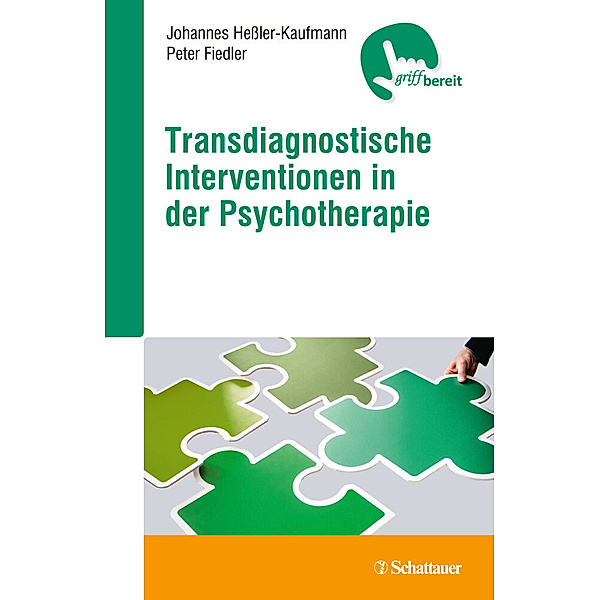 Transdiagnostische Interventionen in der Psychotherapie, Johannes Hessler-Kaufmann, Peter Fiedler