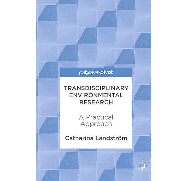 Transdisciplinary Environmental Research, Catharina Landström