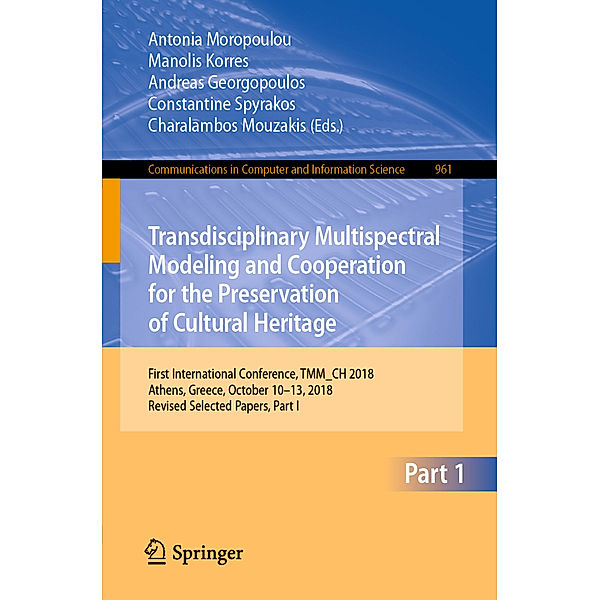 Transdisciplinary Multispectral Modeling and Cooperation for the Preservation of Cultural Heritage