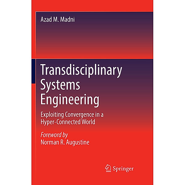 Transdisciplinary Systems Engineering, Azad M. Madni