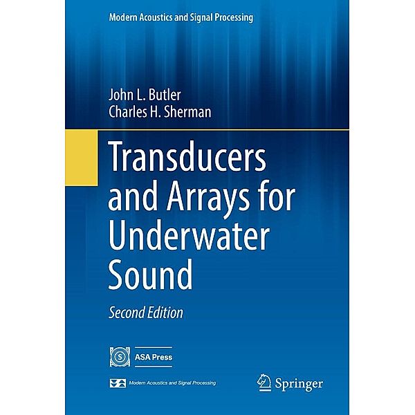 Transducers and Arrays for Underwater Sound / Modern Acoustics and Signal Processing, John L. Butler, Charles H. Sherman