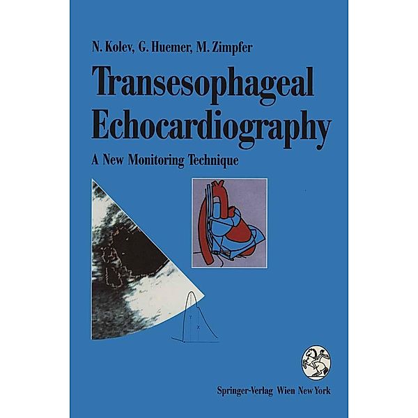 Transesophageal Echocardiography, Nikolai Kolev, Günter Huemer, Michael Zimpfer