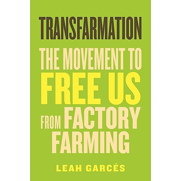 Transfarmation, Leah Garcés