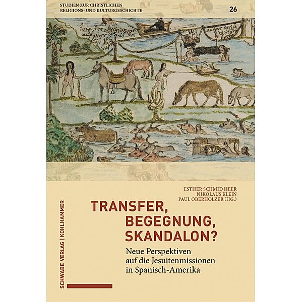 Transfer, Begegnung, Skandalon? / Studien zur christlichen Religions- und Kulturgeschichte (ScRKG) Bd.26