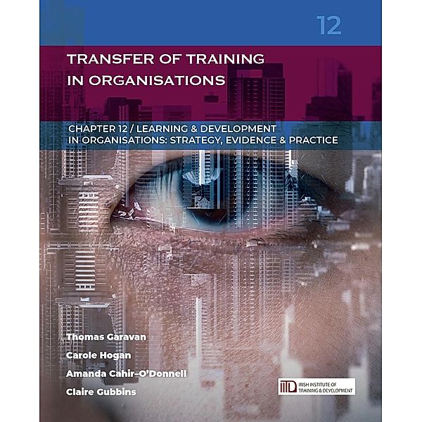 Transfer of Training in Organisations / Learning & Development in Organisations series Bd.12, Thomas Garavan, Carole Hogan, Amanda Cahir-O'Donnell