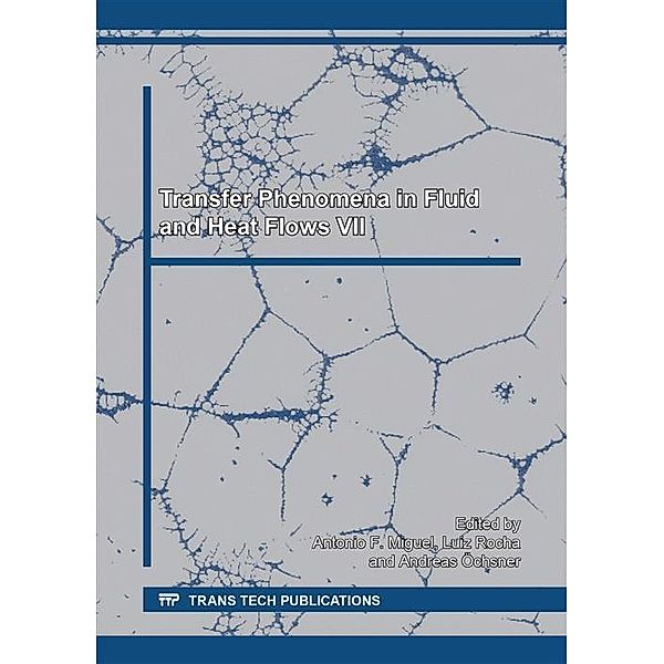 Transfer Phenomena in Fluid and Heat Flows VII