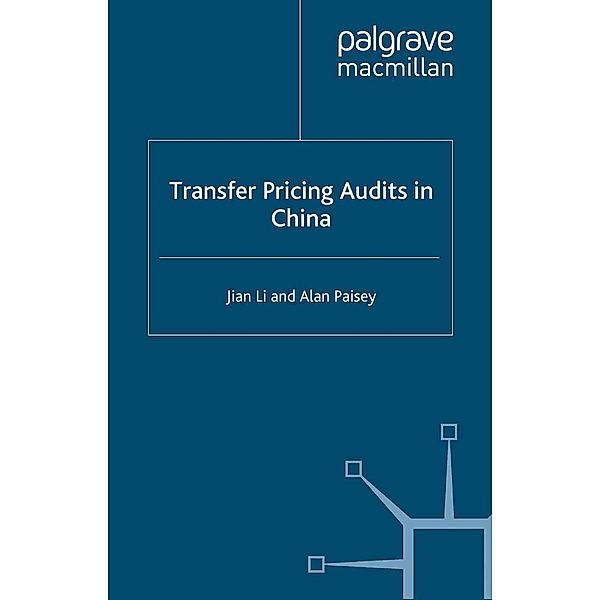 Transfer Pricing Audits in China, J. Li, A. Paisey