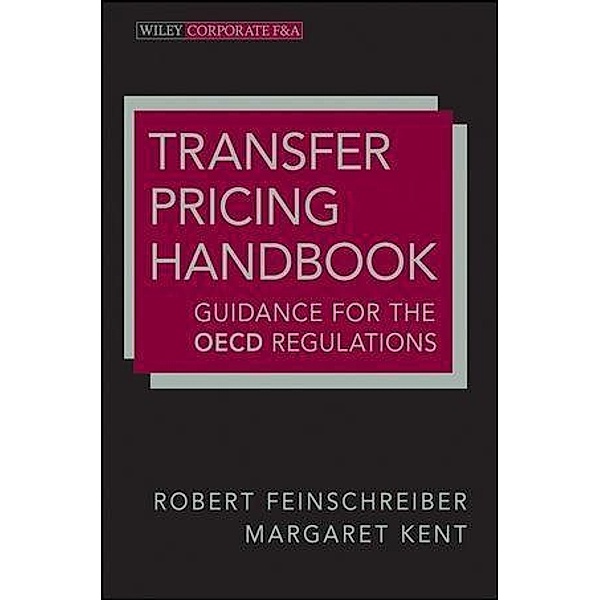 Transfer Pricing Handbook / Wiley Corporate F&A, Robert Feinschreiber, Margaret Kent