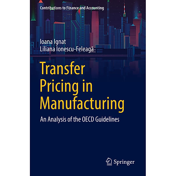 Transfer Pricing in Manufacturing, Ioana Ignat, Liliana Ionescu-Feleaga