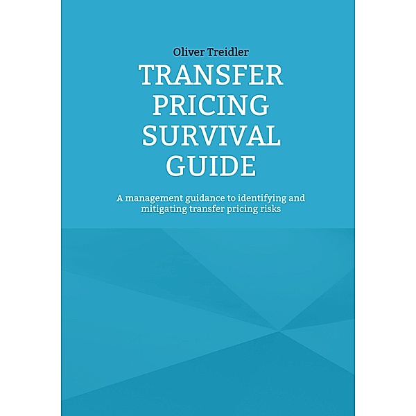Transfer Pricing Survival Guide, Oliver Treidler
