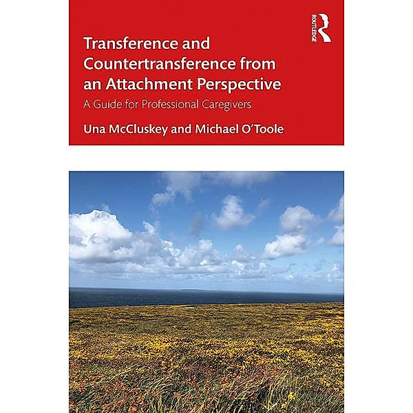 Transference and Countertransference from an Attachment Perspective, Una McCluskey, Michael O'toole