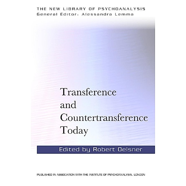 Transference and Countertransference Today / The New Library of Psychoanalysis