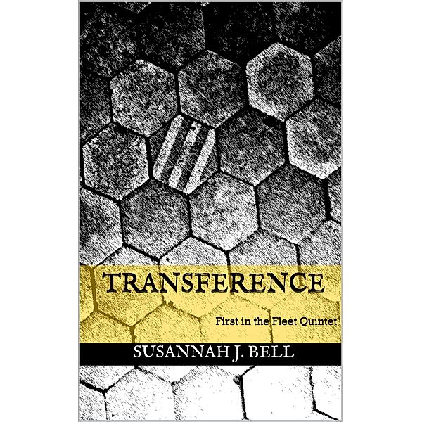 Transference (First in the Fleet Quintet) / The Fleet Quintet, Susannah J. Bell