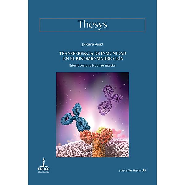 Transferencia de inmunidad en el binomio madre-cría / Thesys Bd.38, Jordana Auad