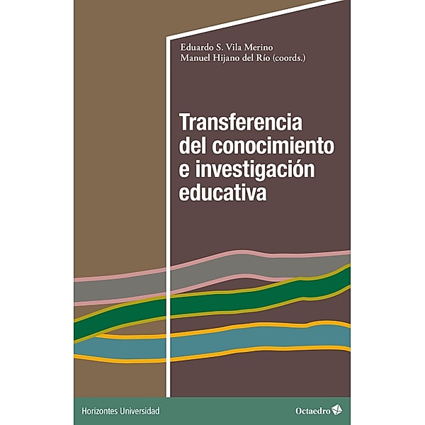 Transferencia del conocimiento e investigación educativa / Horizontes Universidad