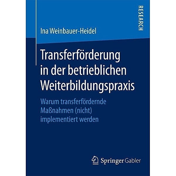 Transferförderung in der betrieblichen Weiterbildungspraxis, Ina Weinbauer-Heidel
