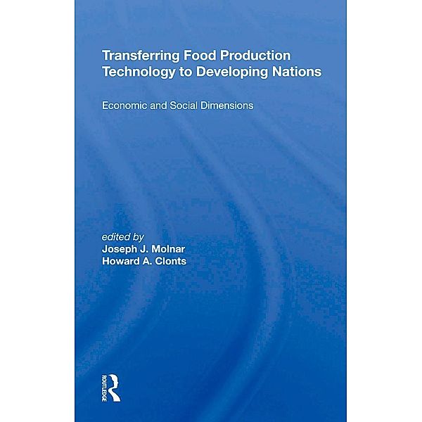 Transferring Food Production Technology To Developing Nations, Joseph J Molnar